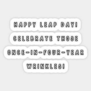 Happy Leap Day! Celebrate those once-in-four-year wrinkles! Sticker